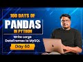 Day 60 Python Pandas | Large DataFrame to MySQL in Chunks | Fast Data Upload Tutorial