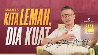 Download Mp3 Saat Teduh Bersama - WAKTU KITA LEMAH, DIA KUAT | 19 Oktober 2022 (Official Philip Mantofa)