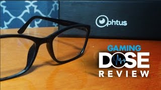 GamingDose :: Review: แว่นตากรองแสง Ophtus