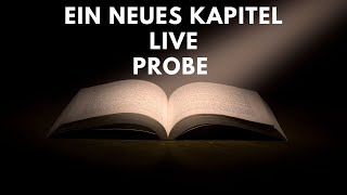 Generalprobe  für ein neues Kapitel ( älters Video )