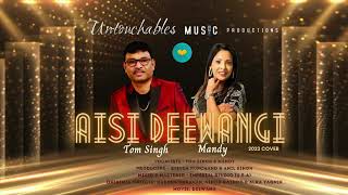 TOM SINGH X MANDY - Aisi Deewangi (Bollywood 2022)