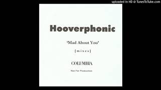 HOOVERPHONIC - MAD ABOUT YOU (DEEP CONNECTION'S EXTENDED EDIT)