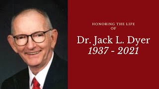 Dr. Jack L. Dyer Funeral Service