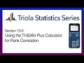 TI 83/84 Section 13-6: Using the TI-83/84 to Find the Rank Correlation Coefficient