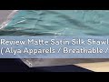 Review Matte Satin Silk Shawl ( Alya Apparels / Breathable / Plain Bubble / Tudung /Pinless Undersc