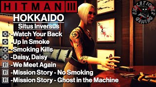 Hitman 3: Hokkaido - Situs Inversus - Smoking Kills, Daisy, Daisy, Watch Your Back, We Meet Again