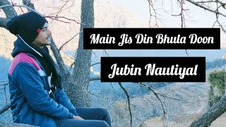 Main Jis Din Bhula Doon 🥺💔 By Jubin Nautiyal | Guitar Cover | Amit Payal