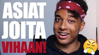 ASIAT JOITA VIHAAN! || Ani