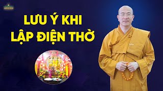 Lưu ý khi lập điện thờ - nghe để tránh