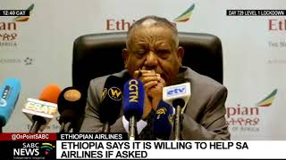 Ethiopia says it is willing to help SA airlines if asked