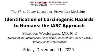 The 171st Cutter Lecture in Preventive Medicine w/Elisabete Weiderpass, December 11, 2020