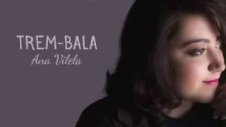 Trem Bala - Ana Vilela