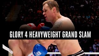 Relive the GLORY 4 Heavyweight Grand Slam!