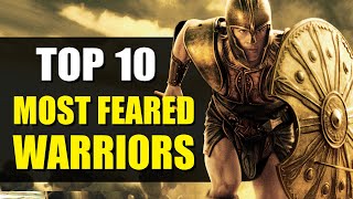 The 10 most lethal and feared warriors of All Times - POWERFUL HISTORY