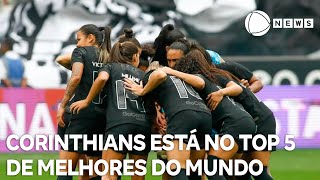 Corinthians está no TOP 5 de melhores times do mundo