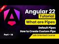 Angular 22 Tutorial for Beginners | Pipes in Angular | How to Create Custom Pipe in Angular