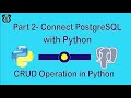 Part 2 - Connect PostgreSQL With Python Step by Step