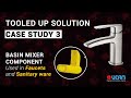 Case Study 3: Tooled up Solution -  Basin Mixer Component