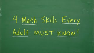 4 Math skills every Adult MUST know!