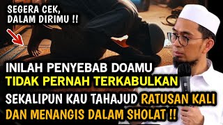 UAH - Sudah Tahajud Ratusan Kali dan Menangis Dalam Sholat, Tapi Doamu Tak Terkabul? Ini Alasannya!