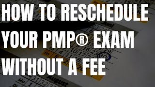 Rescheduling the PMP exam without paying a fee