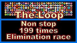 The Loop, non stop 199 times elimination race ~200 countries marble race#34~ | Marble Factory
