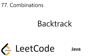 LeetCode 77 | Combinations | Backtrack | Java