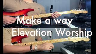 Elevation Worship - Make a Way (GUITAR COVER)