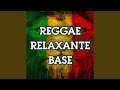 Reggae Relaxante Base