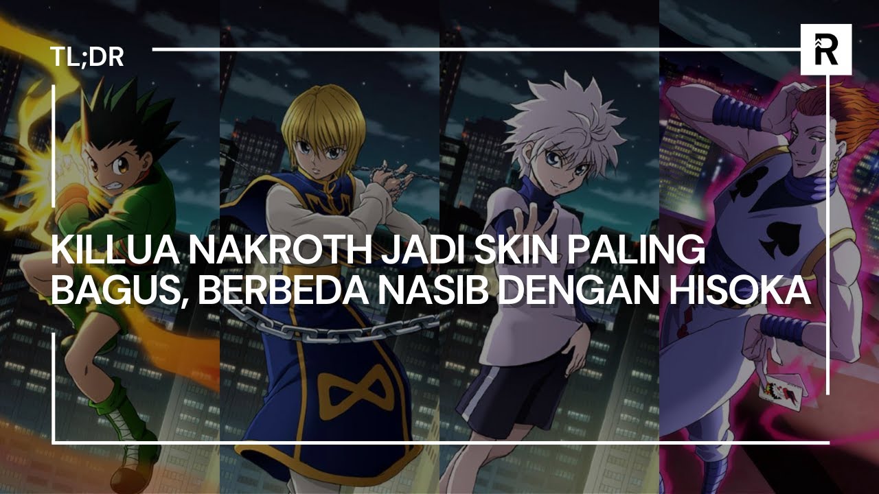 Melihat Hasil Skin Kolaborasi Arena Of Valor X Hunter X Hunter! - TL;DR ...