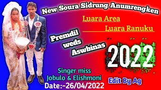 New Soura Sidrung Anumrengken 2022/Premdil weds Aswbinas/Singer Miss Jobulo Elishmoni Luara Village