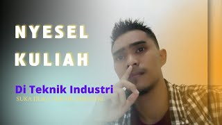 Nyesel kuliah di TEKNIK INDUSTRI?? || Tonton ini sampai habis @teknikindustri