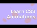 Learn CSS Animations Tutorial