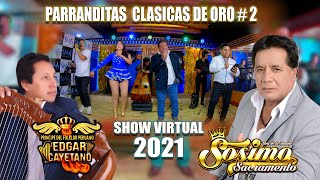 SOSIMO SACRAMENTO & EDGAR CAYETANO♫ Gran show virtual 2021►Parranditas de ORO 2