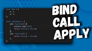 JavaScript Bind Call Apply Explained