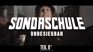 SONDASCHULE - Unbesiegbar (Offizielles Video) [Unbesiegbar Episode 8/13]