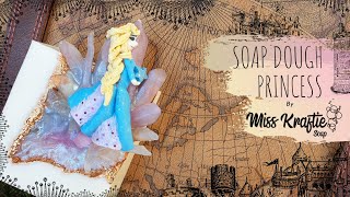 SOAP DOUGH PRINCESS DIY TUTORIAL | MISS KRAFTIE SOAP