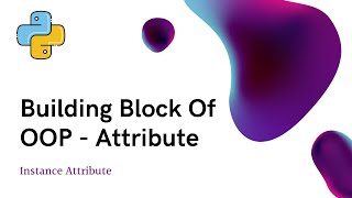 31. OOP Attribute | Instance Attribute | Python