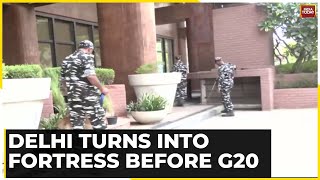 G20 Summit: Heavy Security Deployment In Delhi Ahead Of Scheduled Summit On Sept 9 \u0026 10