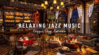 Jazz Relaxing Music & Cozy Coffee Shop Ambience ☕ Calming Jazz Instrumental Music for Working,Study