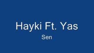 hayki ft. yas - sen