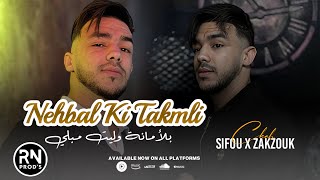 CHEB SIFOU 2025 - Nehbal Ki Takmli B Amana Welit Mebli | ft Zaki Zakzouk ©️ (live Exlusive)