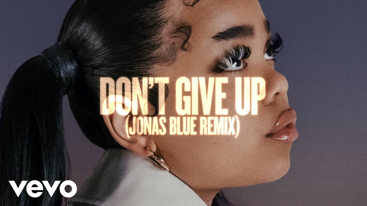 Zoe Wees, Jonas Blue - Don't Give Up (Jonas Blue Remix / Visualiser ...