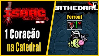 1 HP na Catedral e um SONHO! (Eden Streak) - Binding of Isaac Repentance