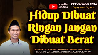 Hidup Dibuat Ringan Jangan Dibuat Berat | Gus Baha Terbaru