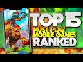 Top 15 Must Play Mobile Games Ranked