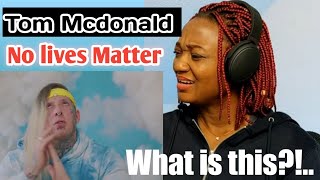 Non rap fan First reaction to Tom Mcdonald | No lives Matter