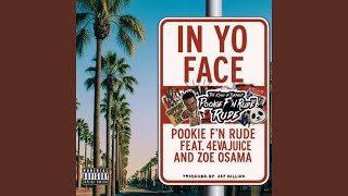 In Yo Face (feat. 4eva Juice & Zoe Osama)
