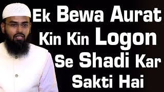 Ek Bewa Aurat Kin Kin Logon Se Shadi Kar Sakti Hai By @Adv. Faiz Syed