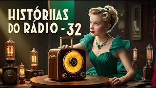 Histórias do Rádio - 32